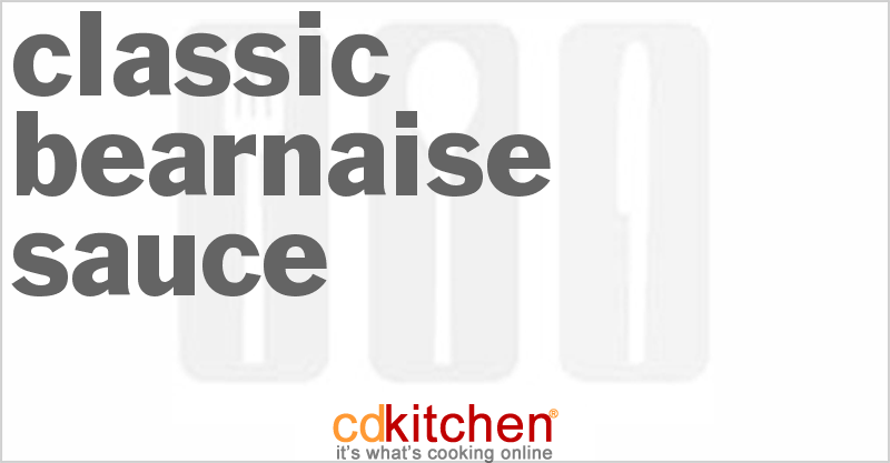 Classic Bearnaise Sauce - CDKitchen.com
