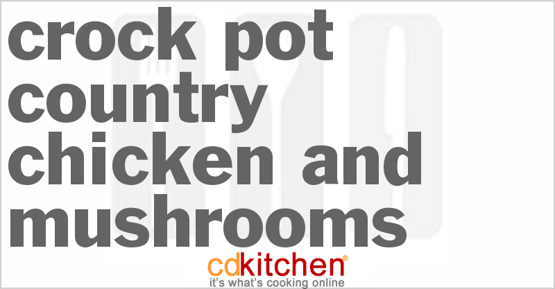 Country Chicken And Mushrooms - CDKitchen.com