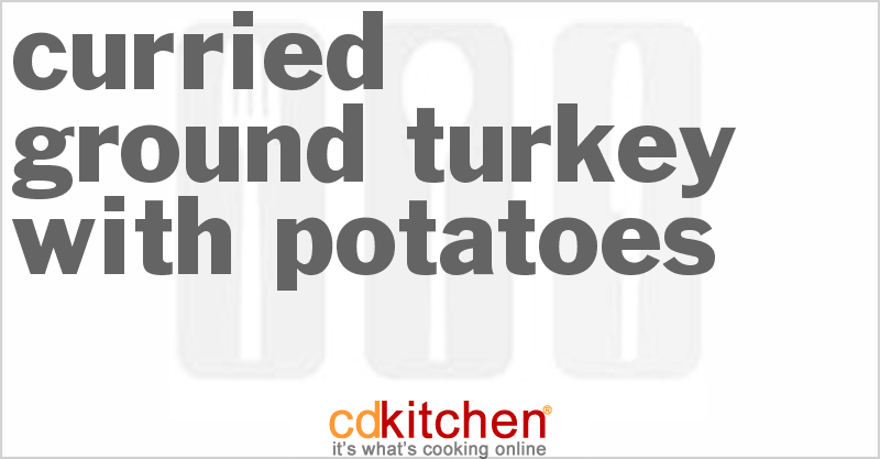 Curried Ground Turkey With Potatoes - CDKitchen.com