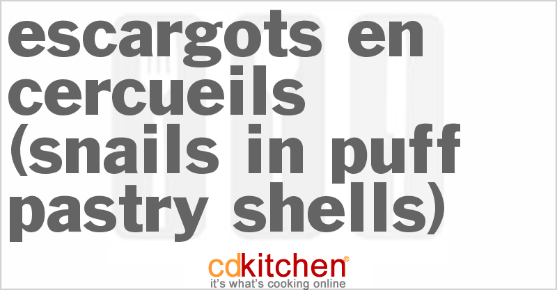 Escargots En Cercueils (Snails In Puff Pastry Shells) - CDKitchen.com