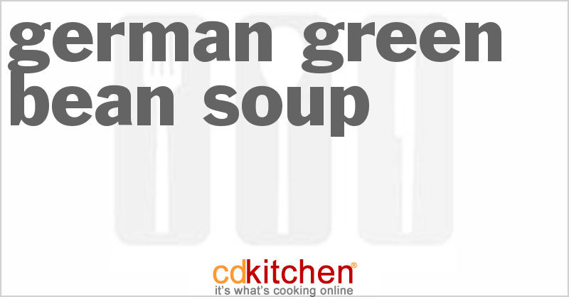 German Green Bean Soup - CDKitchen.com