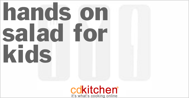 Hands-on Salad for Kids - CDKitchen.com
