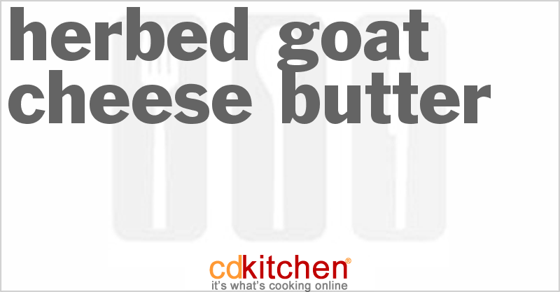 Herbed Goat Cheese Butter - CDKitchen.com