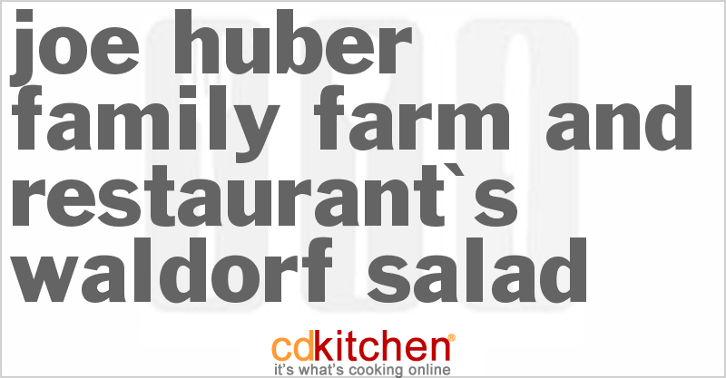 Joe Huber Family Farm And Restaurant's Waldorf Salad - CDKitchen.com