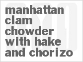 recipe for manhattan clam chowder with hake and chorizo