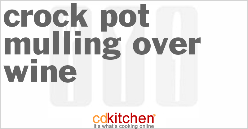 Mulling Over Wine - CDKitchen.com