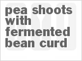 recipe for pea shoots with fermented bean curd