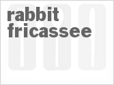 recipe for rabbit fricassee