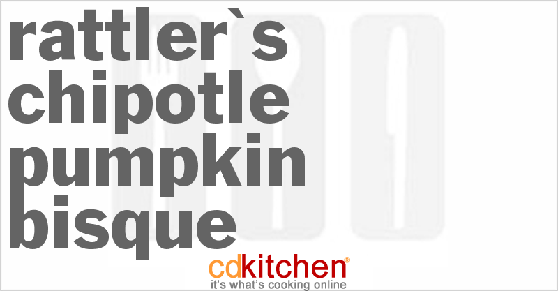 Rattler's Chipotle Pumpkin Bisque - CDKitchen.com