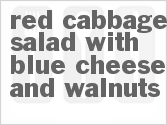 recipe for red cabbage salad with blue cheese and walnuts