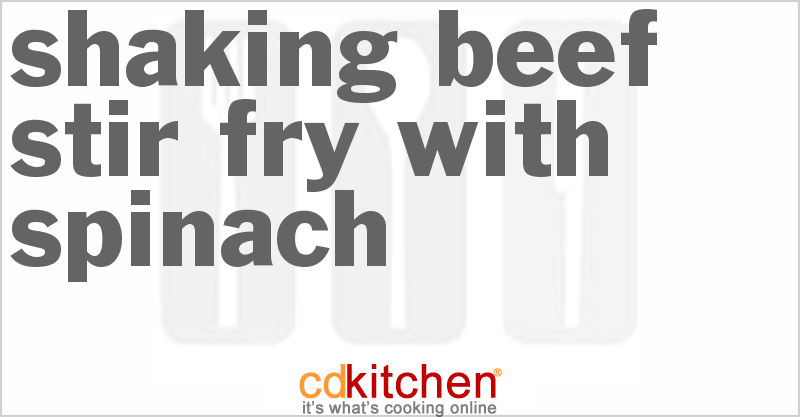 Shaking Beef Stir-fry with Spinach - CDKitchen.com