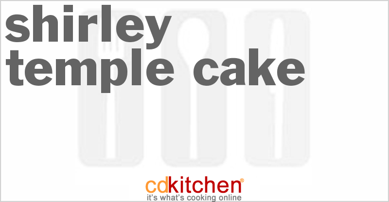 Shirley Temple Cake - CDKitchen.com