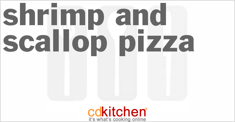 Shrimp And Scallop Pizza - CDKitchen.com