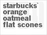 recipe for starbucks' orange oatmeal flat scones