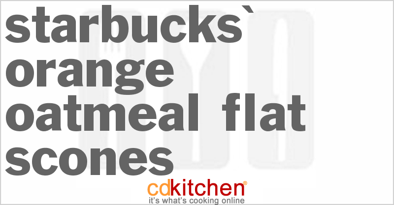 Starbucks' Orange Oatmeal Flat Scones - CDKitchen.com