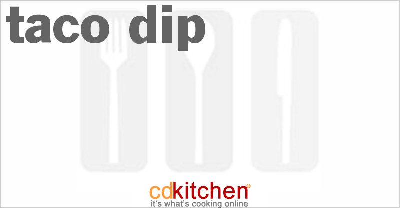 Taco Dip - CDKitchen.com