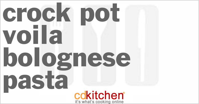 Voila Bolognese Pasta - CDKitchen.com
