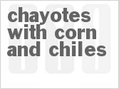 Chayotes with Corn and Chiles