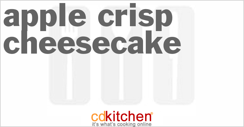 Apple Crisp Cheesecake - CDKitchen.com