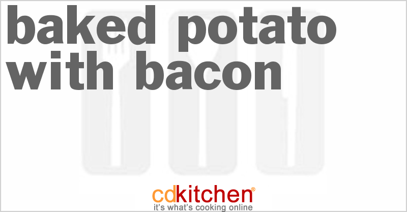 Baked Potato With Bacon - CDKitchen.com