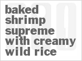 recipe for baked shrimp supreme with creamy wild rice
