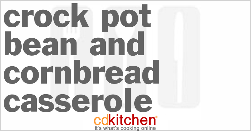 Bean And Cornbread Casserole - CDKitchen.com
