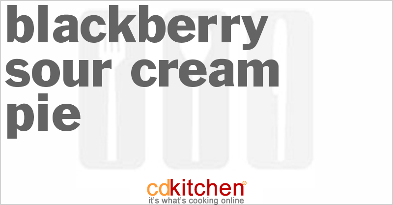 Blackberry Sour Cream Pie - CDKitchen.com