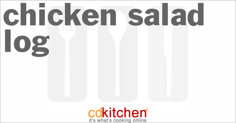 Chicken Salad Log - CDKitchen.com
