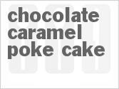 recipe for chocolate caramel poke cake