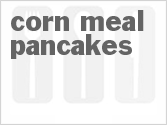 recipe for corn meal pancakes