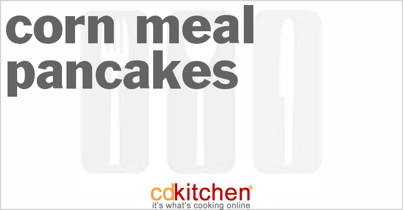 Corn Meal Pancakes - CDKitchen.com
