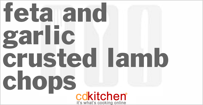 Feta and Garlic Crusted Lamb Chops - CDKitchen.com