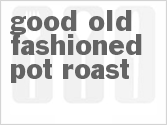 recipe for good old-fashioned pot roast