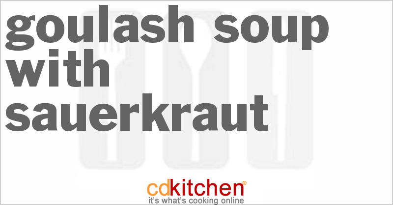 Goulash Soup With Sauerkraut - CDKitchen.com