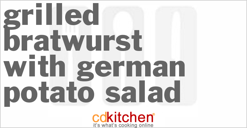 Grilled Bratwurst With German Potato Salad - CDKitchen.com