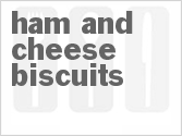 recipe for ham and cheese biscuits