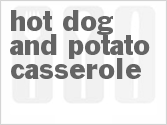 recipe for hot dog and potato casserole