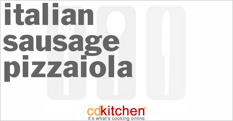 Italian Sausage Pizzaiola - CDKitchen.com