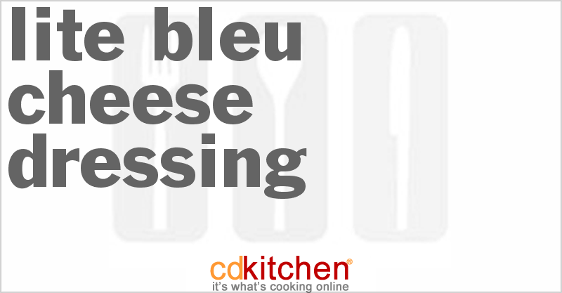 Lite Bleu Cheese Dressing - CDKitchen.com