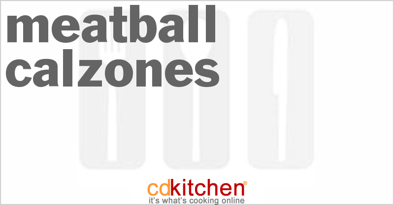 Meatball Calzones - CDKitchen.com
