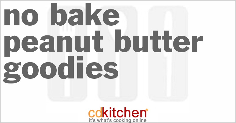 No Bake Peanut Butter Goodies Recipe