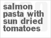 recipe for salmon pasta with sun-dried tomatoes