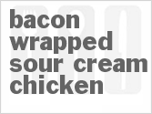 recipe for bacon-wrapped sour cream chicken