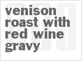 recipe for venison roast with red wine gravy