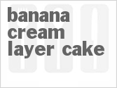 Banana Cream Layer Cake