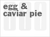 Egg & Caviar Pie