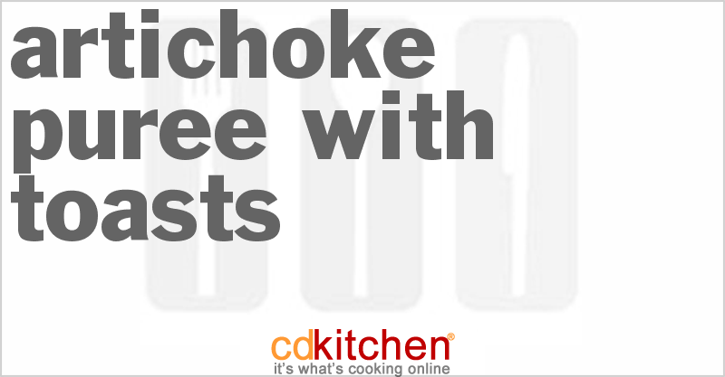 Artichoke Puree With Toasts - CDKitchen.com
