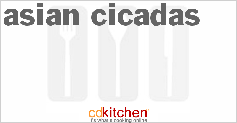 Asian Cicadas - CDKitchen.com