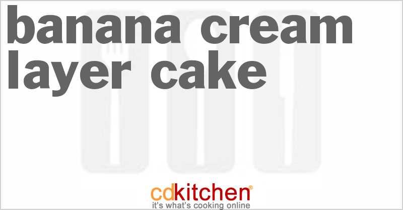 Banana Cream Layer Cake - CDKitchen.com