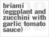 recipe for briami (eggplant and zucchini with garlic tomato sauce)
